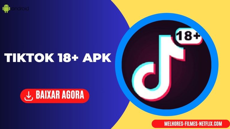 TikTok 18+ APK Download mais recente de 2024 para Android
