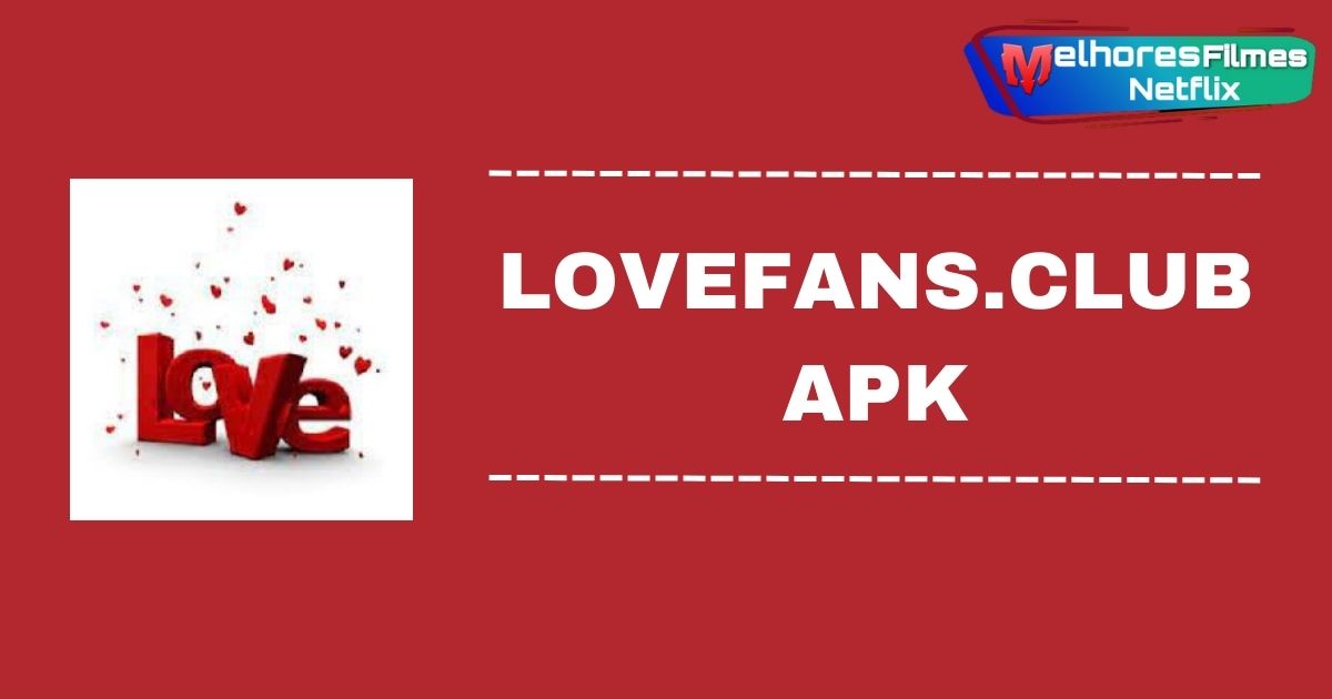 LoveFans.club APK