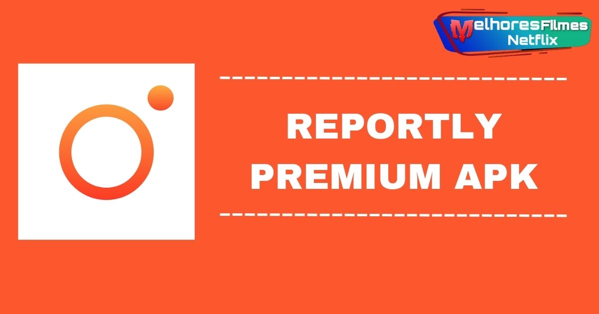 Reportly Premium APK