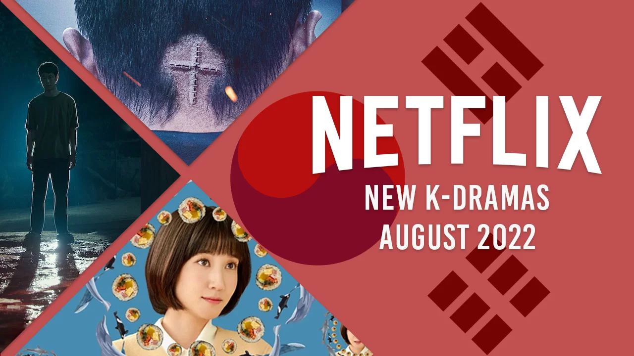 novos k-dramas na netflix em agosto de 2022